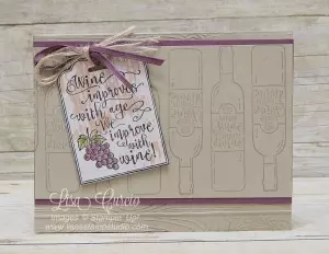 Alternating wine bottles create a subtle background for a vintage woodgrain tag complete with a natural looped ribbon. Stampin' Up!'s Half Full stamp set.