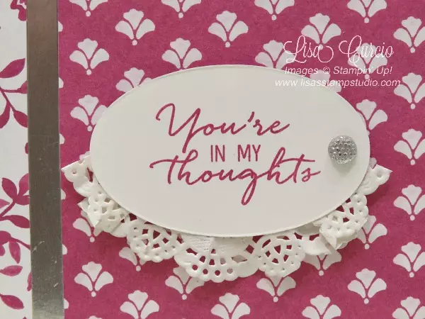 A simple sentiment is highlighted by a touch of bling and a beautiful ruffled doily border. Stampin' Up! Watercolor Wishes Card Kit and Fresh Florals Designer Paper.